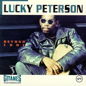 Lucky Peterson - Beyond Cool - Zortam Music