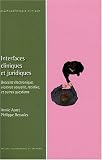 Interfaces cliniques et juridiques : Bracelet �lectronique, violence sexuelle, r�cidive, expertise, r�paration et autres questions