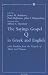 The Sayings Gospel Q in Greek and English with Parallels from the Gospels of Mark and Thomas (Contributions to Biblical Exegesis & Theology)