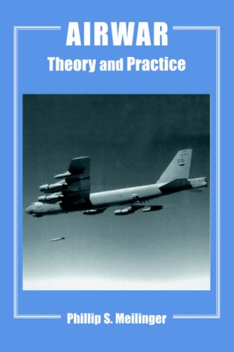 Airwar: Essays on Its Theory and Practice (Studies in Airpower)
