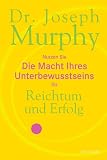Die Macht Ihres Unterbewusstseins f�r Reichtum und Erfolg