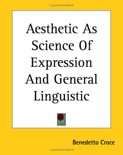Textbook - Aesthetic as Science of Expression and General Linguistic
