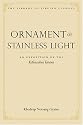 Ornament of Stainless Light: An Rexposition of the Kalacakra Tantra (Library of Tibetan Classics)