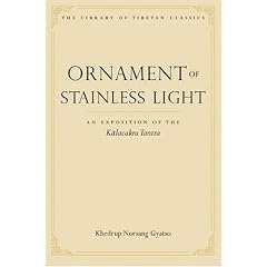 Ornament of Stainless Light: An Exposition of the Kalachakra Tantra (Library of Tibetan Classics)