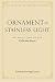 Ornament of Stainless Light: An Exposition of the Kalacakra Tantra
