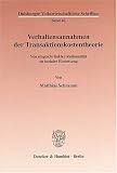 Produkt-Bild: Verhaltensannahmen der Transaktionskostentheorie. Von eingeschr&auml;nkter Rationalit&auml;t zu sozialer Einbettung