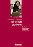 Wirtschaft studieren: Berufsziele, Studieninhalte und die Wahl der Hochschule