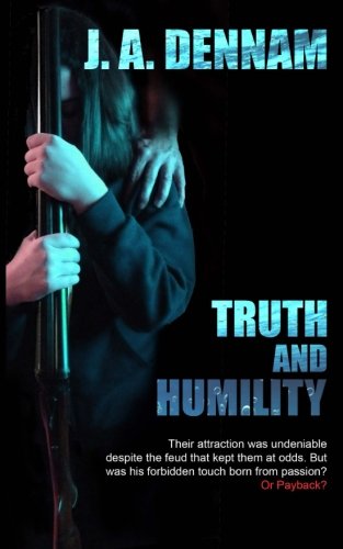 Truth and Humility by J. A. Dennam