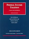 Federal Income Taxation: Cases and Materials 2006 Supplement (University Casebook)