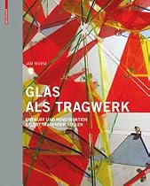 Glas als Tragwerk: Entwurf und Konstruktion selbst tragender Hüllen