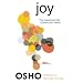 Joy: The Happiness That Comes from Within (Osho, Insights for a New Way of Living.)