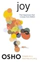 Joy: The Happiness That Comes from Within (Osho, Insights for a New Way of Living.)