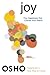 Joy: The Happiness That Comes from Within (Osho, Insights for a New Way of Living.)