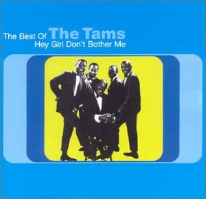 The Tams - Hey Girl Dont Bother Me - Zortam Music