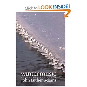 Winter Music: Composing the North John Luther Adams and Kyle Gann