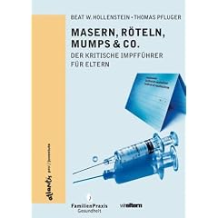 Masern, R�teln, Mumps & Co. Der kritische Impff�hrer f�r Eltern