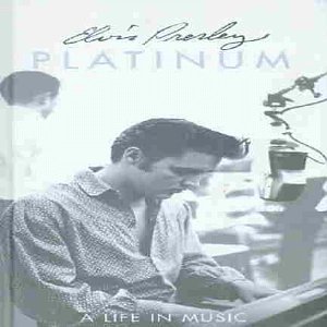 Elvis Presley - Platinum - A Life In Music - Zortam Music