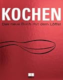  : Kochen. Das neue Buch mit dem L&ouml;ffel