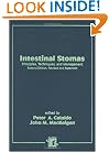 Intestinal Stomas: Principles: Techniques, and Management, Second Edition,