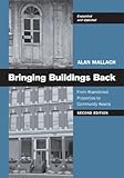 Bringing buildings back : from abandoned properties to community assets : a guidebook for policymakers and practitioners