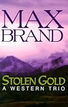 Stolen Gold : A Western Trio (Thorndike Large Print Western Series)