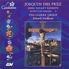 Josquin Des Prez: Missa Faisant Regretz