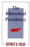 The Rhetorical Presidency