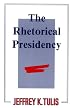The Rhetorical Presidency