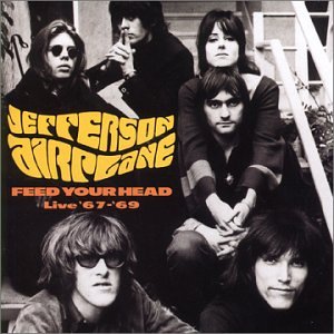 Jefferson Airplane - Jefferson Airplane - Feed Your Head: Live 1967-1969 CD - Zortam Music