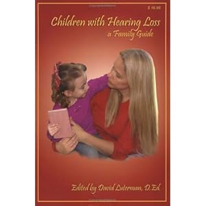 Children With Hearing Loss: A Family Guide