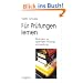 F�r Pr�fungen lernen: Strategien zur optimalen Pr�fungsvorbereitung