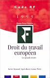 Droit du travail européen: Les grands textes