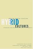 Hybrid Cultures: Strategies for Entering and Leaving Modernity