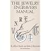 The Jewelry Engraver's Manual (Dover Craft Books)