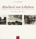 Abschied von L�bchen: Bilder einer Flucht aus Schlesien