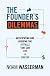 The Founder's Dilemmas: Anticipating and Avoiding the Pitfalls That Can Sink a Startup (The Kauffman Foundation Series on Innovation and Entrepreneurship)