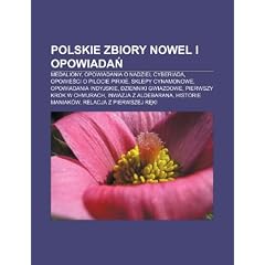 Polskie Zbiory Nowel I Opowiada: Medaliony, Opowiadania O Nadziei, Cyberiada, Opowie CI O Pilocie Pirxie, Sklepy Cynamonowe
