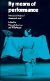 By Means of Performance: Intercultural Studies of Theatre and Ritual