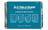 J.l.C. Field Guide to Residential Construction, Vol. 1: A Manual of Best Practice - 1928580246