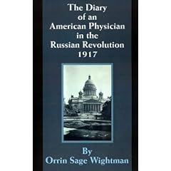 The Diary of an American Physician in the Russian Revolution 1917