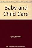 Baby and child care : completely updated and revised for today's parents