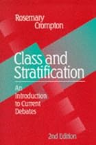 Class and Stratification: An Introduction to Current Debates