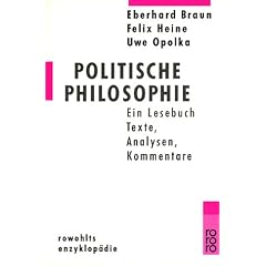 Politische Philosophie. Ein Lesebuch. Texte, Analysen, Kommentare.