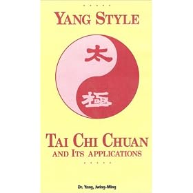 Yang Style Tai Chi Chuan and Its Applications [VHS]