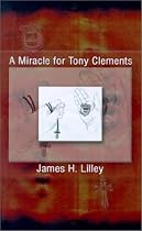 A Miracle for Tony Clements