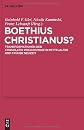 Boethius Cristianus? the Reception of Boethius: Consolatio Philosophiae in the Middle Ages and Early Modern Age (German Edition)
