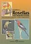 A Guide to Rosellas and Their Mutations (Guide to)