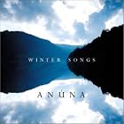 Winter Songs by  Anuna 