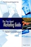 The Free Agent Marketing Guide (Successful Independent, 2)