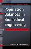 Review McGraw-Hill Professional  / Population Balances in Biomedical Engineering